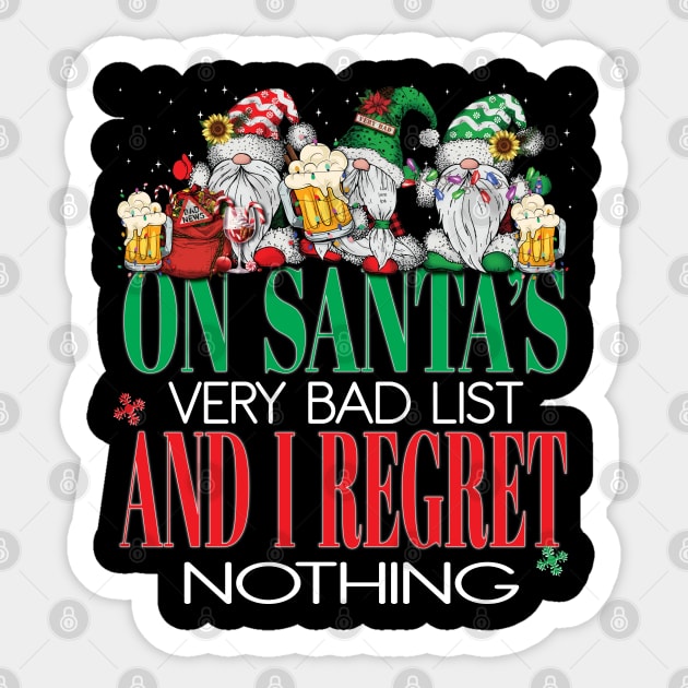 Funny On Santa's Very Bad List and I Regret Nothing Xmas Gnomes Beers Sticker by Envision Styles